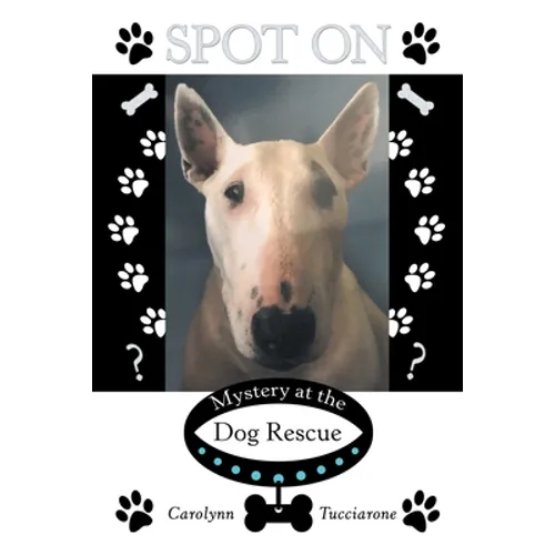 Spot On: Mystery at the Dog Rescue - Paperback