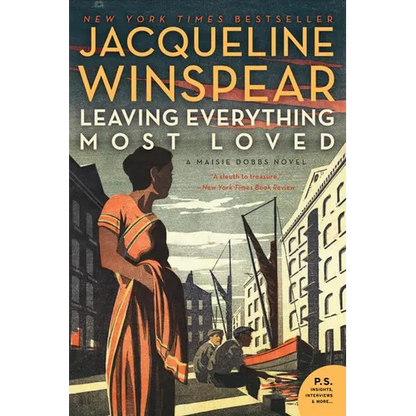 Leaving Everything Most Loved: A Maisie Dobbs Novel - Paperback