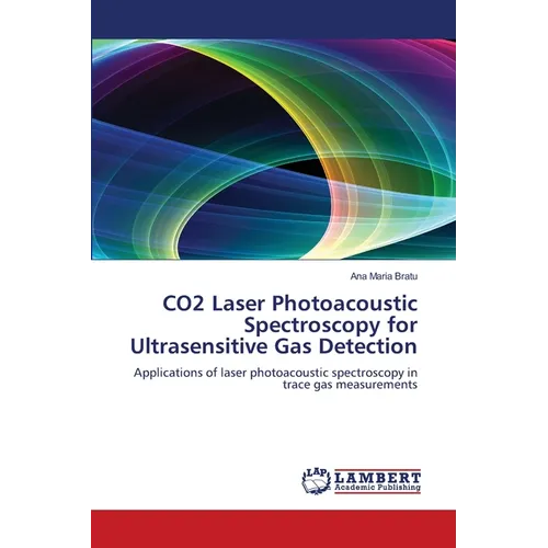 CO2 Laser Photoacoustic Spectroscopy for Ultrasensitive Gas Detection - Paperback