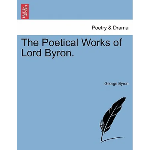 The Poetical Works of Lord Byron. - Paperback