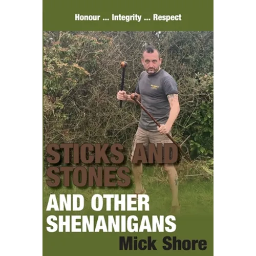 Sticks and Stones and other shenanigans - Paperback