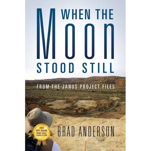 When the Moon Stood Still: From the Janus Project Files - Paperback