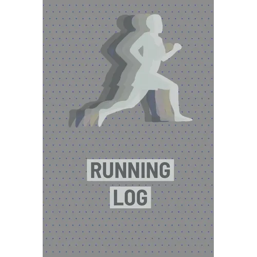 Running Log Book: Runners Journal, Daily Planner To Record Training, Races, Track Distance, Time and Goals, Personal Running Diary - Paperback