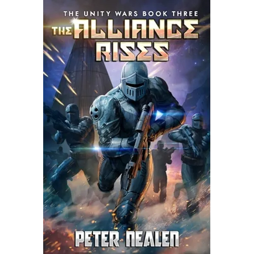 The Alliance Rises: A Military Sci-Fi Series - Paperback