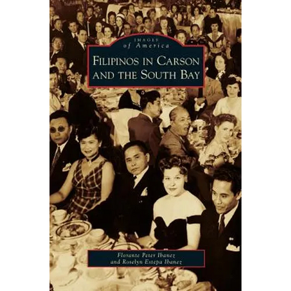 Filipinos in Carson and the South Bay - Hardcover