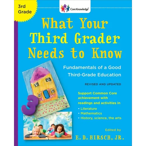 What Your Third Grader Needs to Know (Revised and Updated): Fundamentals of a Good Third-Grade Education - Paperback