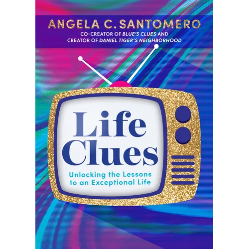 Life Clues: Unlocking the Lessons to an Exceptional Life - Paperback
