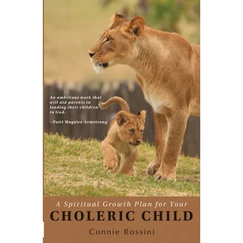 A Spiritual Growth Plan for Your Choleric Child - Paperback