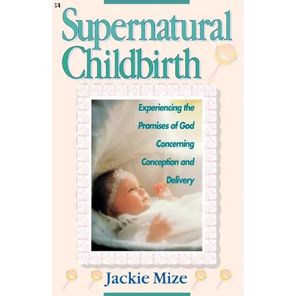 Supernatural Childbirth - Paperback