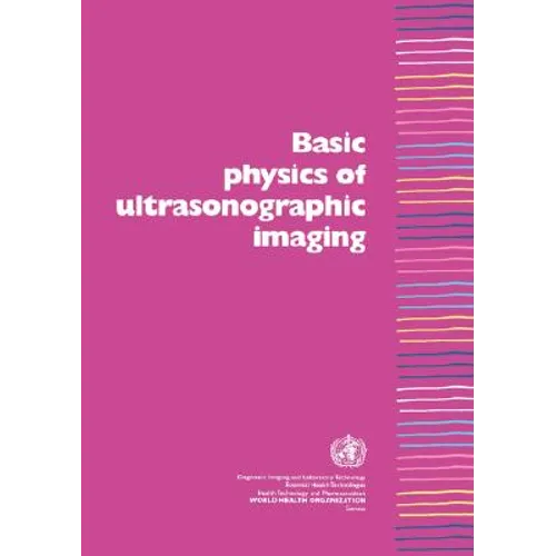 Basic Physics of Ultrasonographic Imaging - Paperback