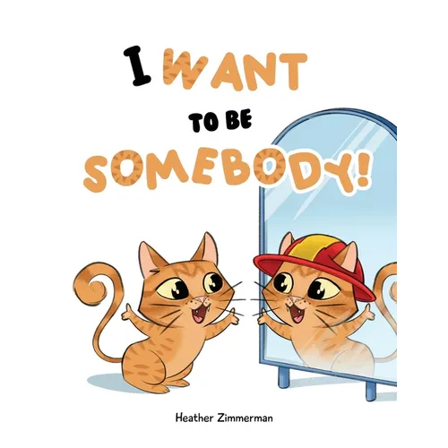 I Want to be Somebody! - Paperback