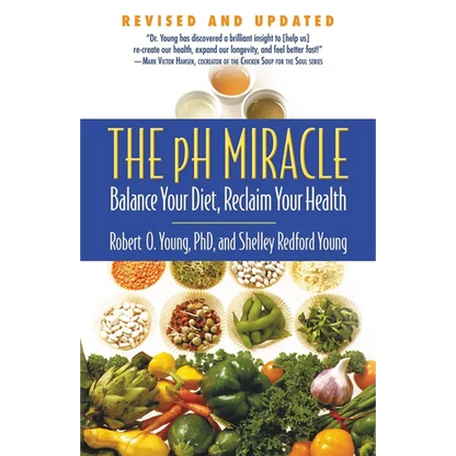 The pH Miracle: Balance Your Diet, Reclaim Your Health - Paperback
