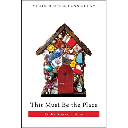 This Must Be the Place: Reflections on Home - Paperback