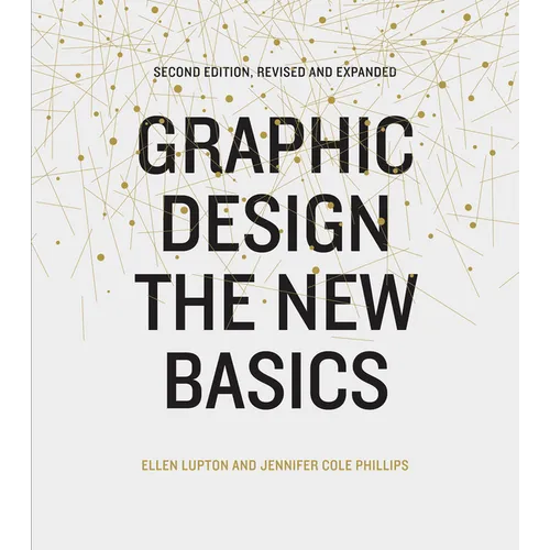 Graphic Design: The New Basics (Second Edition, Revised and Expanded) - Paperback