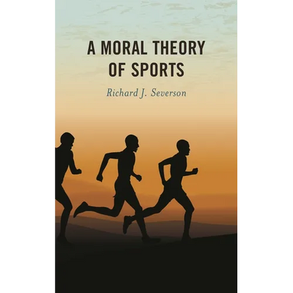 A Moral Theory of Sports - Paperback