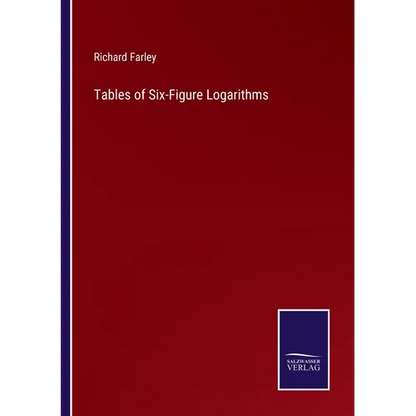 Tables of Six-Figure Logarithms - Paperback