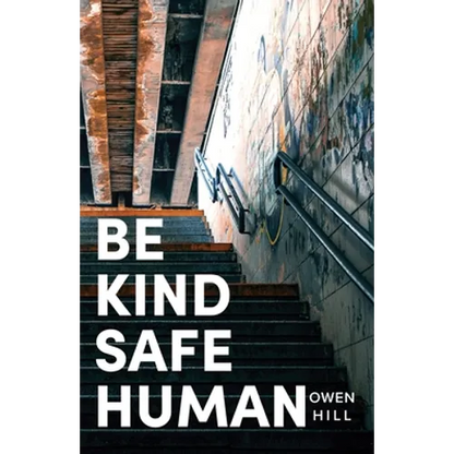 Be kind Be safe Be human: Poems - Paperback