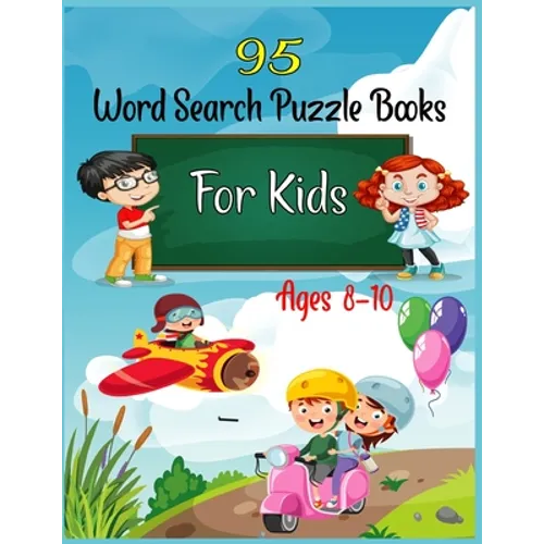 95 Word Search Puzzle Books For Kids Ages 8-10: Increase Spelling, Vocabulary, and Memory Storage For Kids! - Paperback