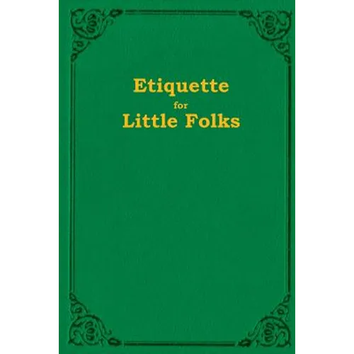 Etiquette For Little Folks - Paperback