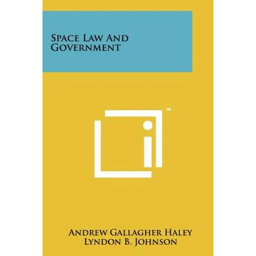 Space Law And Government - Paperback