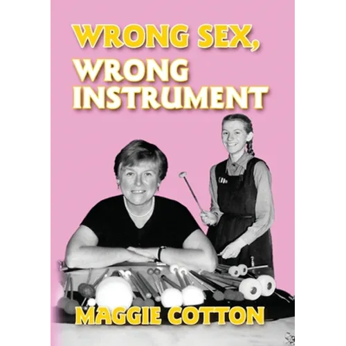 Wrong Sex, Wrong Instrument - Paperback