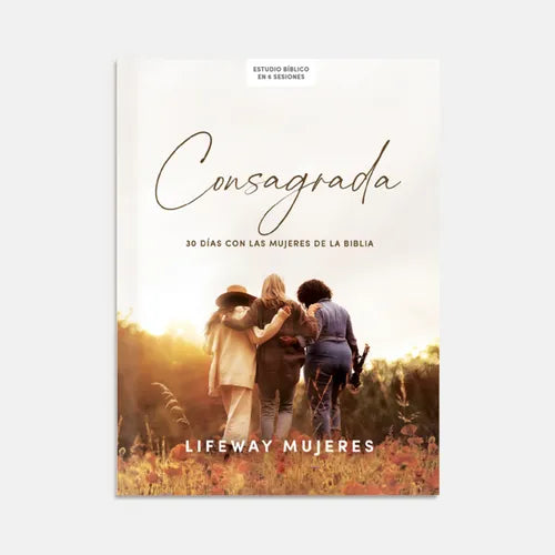 Consagrada - Estudio Bíblico: 30 Días Con Las Mujeres de la Biblia - Paperback