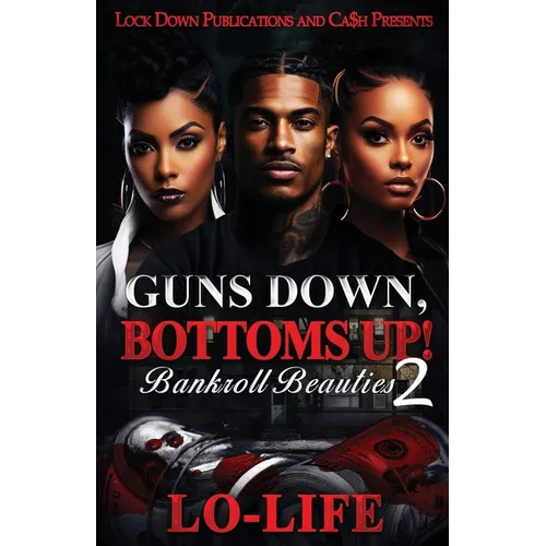Guns Down, Bottoms Up 2: Bankroll Beauties - Paperback