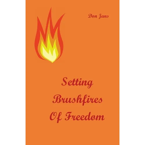 Setting Brushfires of Freedom - Paperback