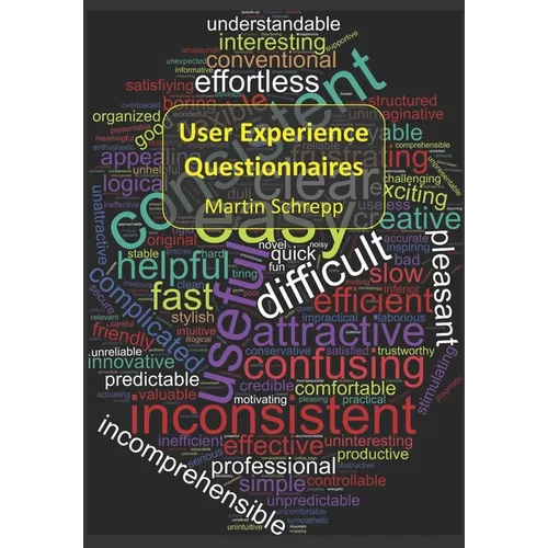 User Experience Questionnaires: How to use questionnaires to measure the user experience of your products? - Paperback