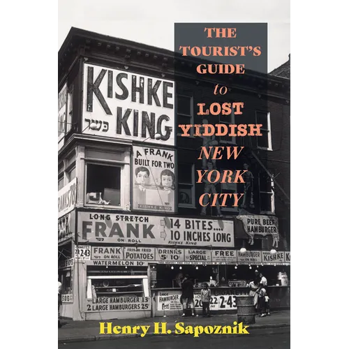 The Tourist's Guide to Lost Yiddish New York City - Paperback