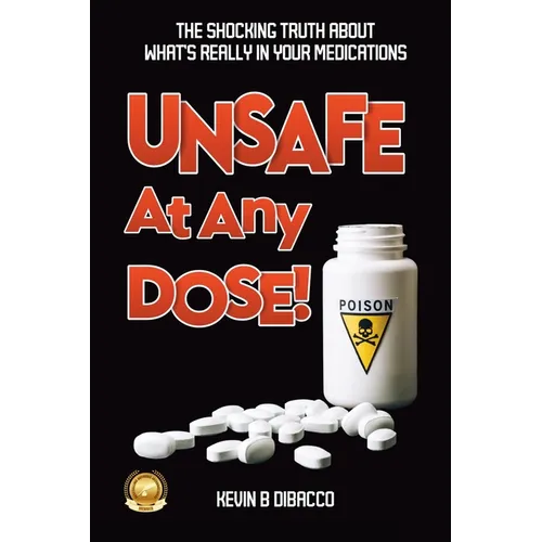 Unsafe At Any Dose - Paperback
