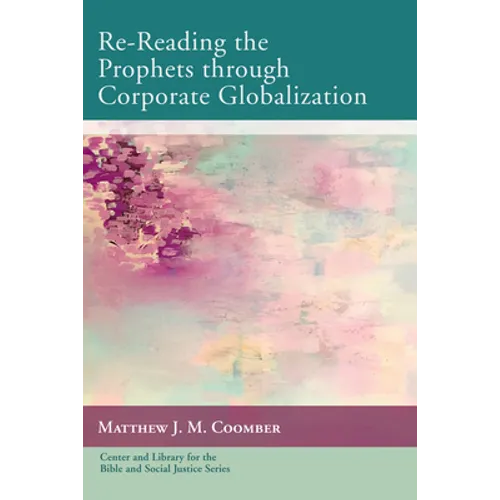 Re-Reading the Prophets through Corporate Globalization - Paperback