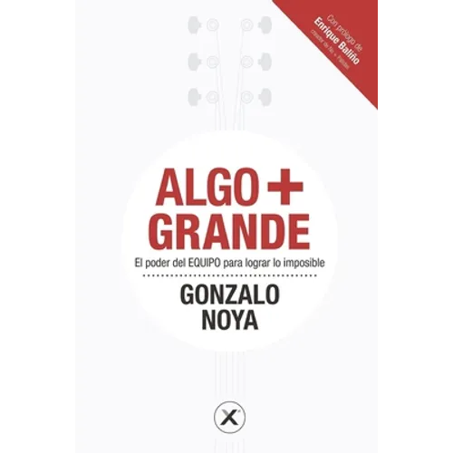 Algo + Grande: El poder del EQUIPO para lograr lo imposible - Paperback
