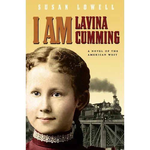 I Am Lavina Cumming: A Novel of the American West - Paperback