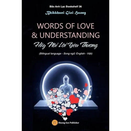 WORDS OF LOVE & UNDERSTANDING (Hãy Nói Lời Yêu Thương) - Paperback