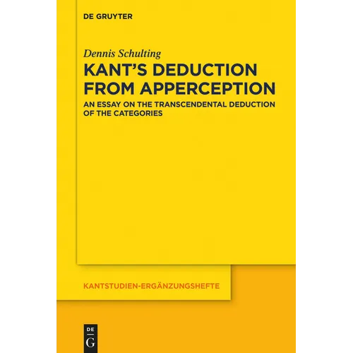 Kant's Deduction from Apperception: An Essay on the Transcendental Deduction of the Categories - Paperback