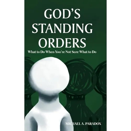 God's Standing Orders: What to Do When You're Not Sure What to Do - Hardcover