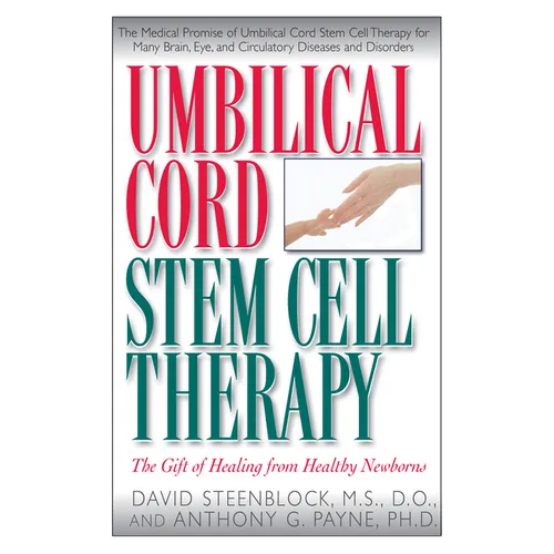 Umbilical Cord Stem Cell Therapy: The Gift of Healing from Healthy Newborns - Paperback