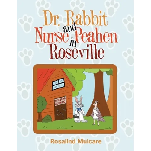 Dr. Rabbit and Nurse Peahen in Roseville - Paperback