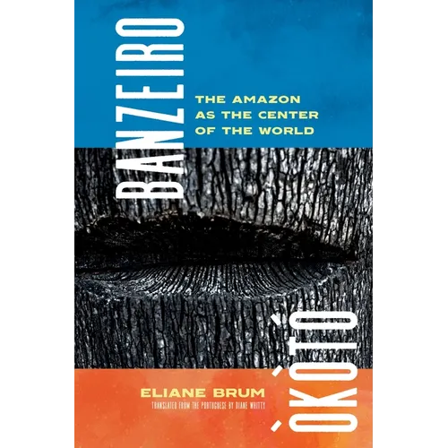 Banzeiro Òkòtó: The Amazon as the Center of the World - Paperback