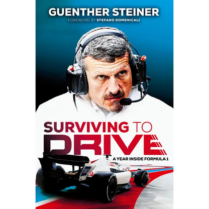 Surviving to Drive: A Year Inside Formula 1: An F1 Book - Hardcover