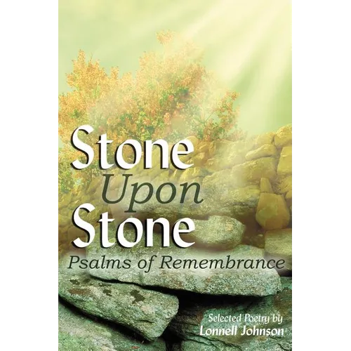Stone Upon Stone: Psalms of Remembrance - Paperback