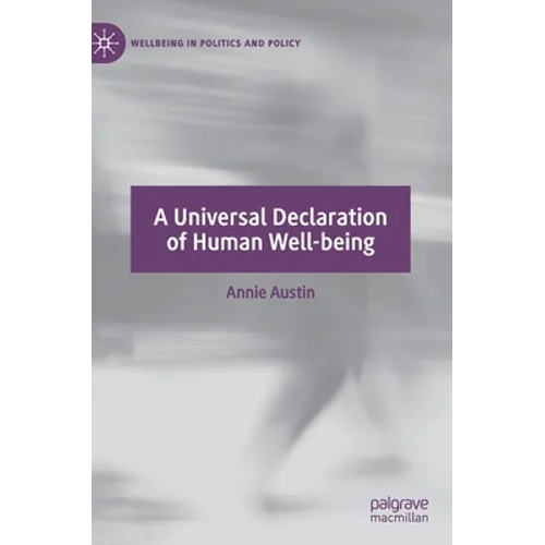 A Universal Declaration of Human Well-Being - Hardcover