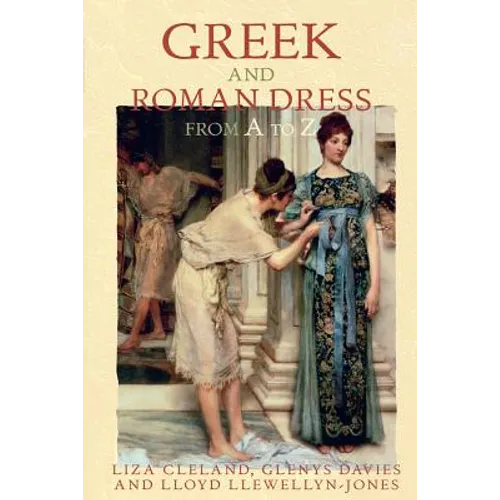 Greek and Roman Dress from A to Z - Paperback