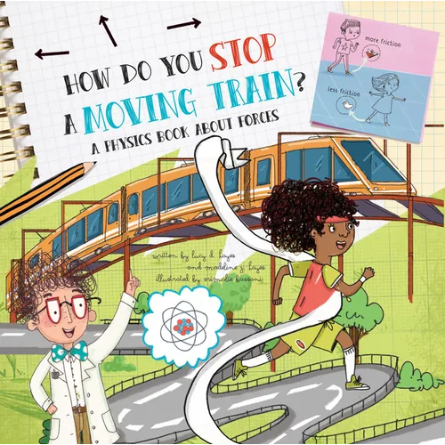 How Do You Stop a Moving Train?: A Physics Book about Forces - Hardcover