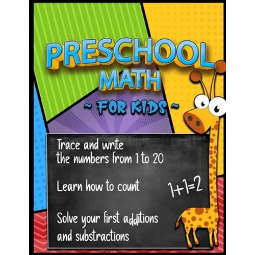 Preschool Math for Kids (Workbook Age 3+): Learning numbers by tracing and writing, Learning counting, Learning addition and substraction, Homeschooli - Paperback