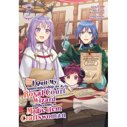 I Quit My Apprenticeship as a Royal Court Wizard to Become a Magic Item Craftswoman (Manga) Vol. 5 - Paperback