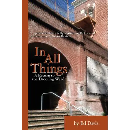 In All Things: A Return to the Drooling Ward - Paperback