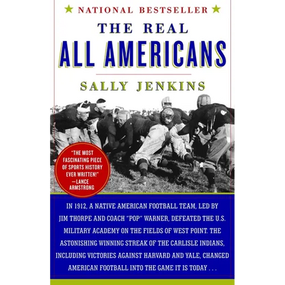 The Real All Americans: The Team That Changed a Game, a People, a Nation - Paperback