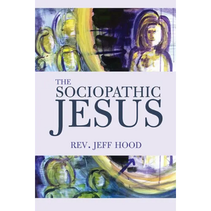 The Sociopathic Jesus - Paperback
